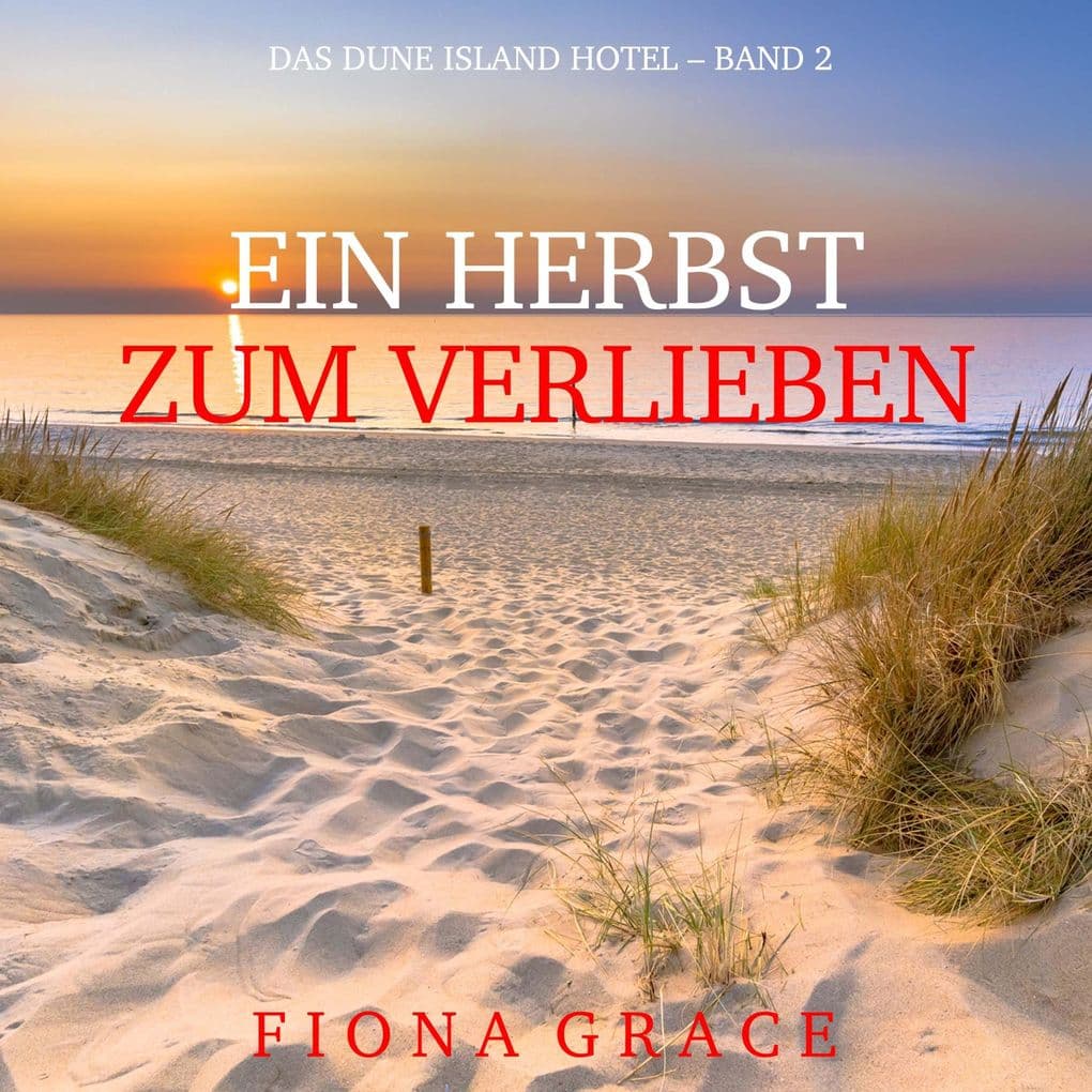 Ein Herbst Zum Verlieben (Das Dune Island Hotel Band 2)