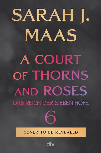 A Court of Thorns and Roses 6