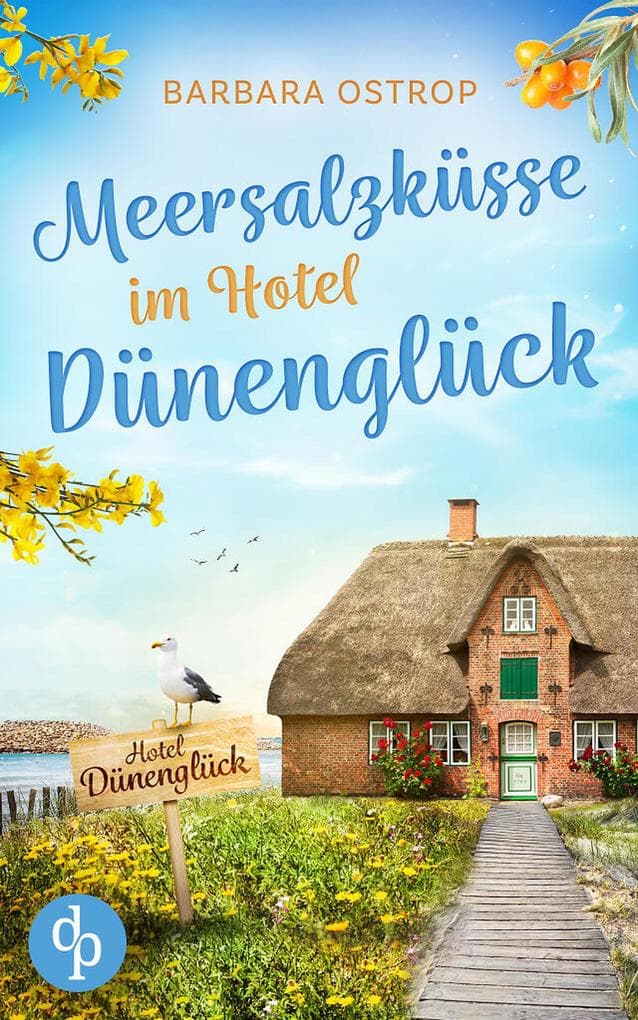 Meersalzküsse im Hotel Dünenglück | Ein Feel Good Nordsee Liebesroman