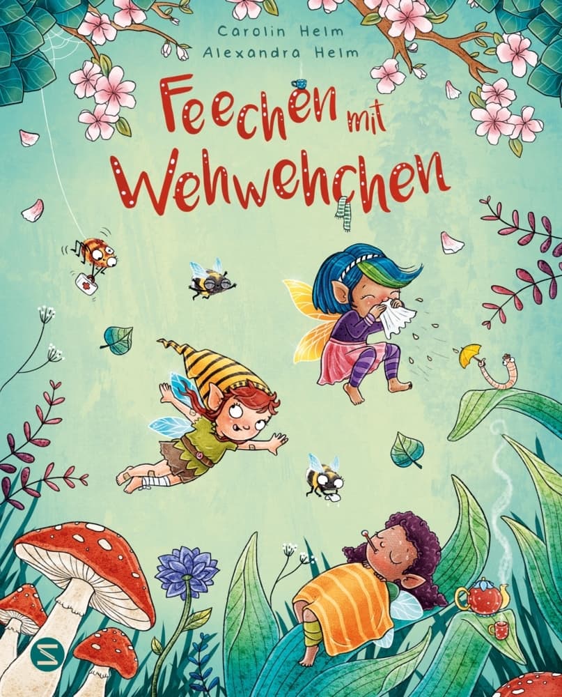 Feechen mit Wehwehchen: Gereimtes Bilderbuch | Zum Vorlesen und Mitmachen ab 3 Jahren