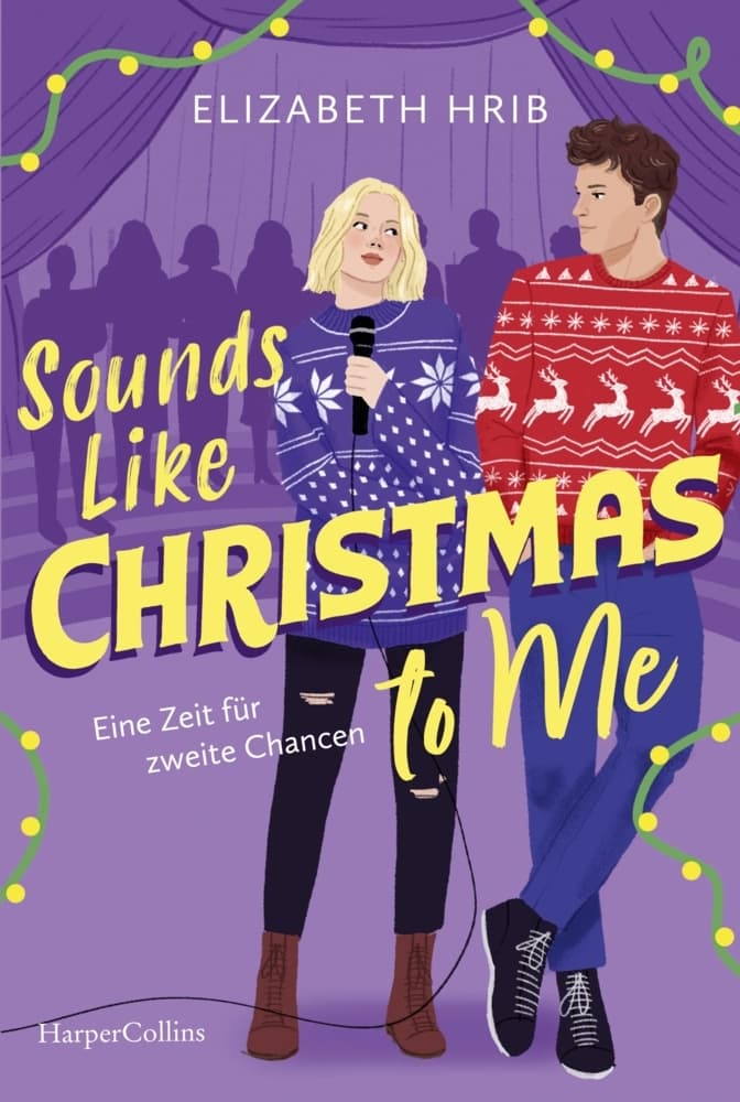 Sounds Like Christmas to Me. Eine Zeit für zweite Chancen: Weihnachtsliebe voll Musik und Magie | 'Heaven Can Wait' trifft auf 'Pitch Perfect'
