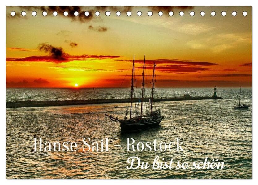 Hanse Sail - Rostock. Du bist so schön (Tischkalender 2027 DIN A5 quer), CALVENDO Monatskalender