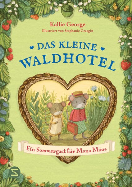 Das kleine Waldhotel. Ein Sommergast für Mona Maus (Band 4)