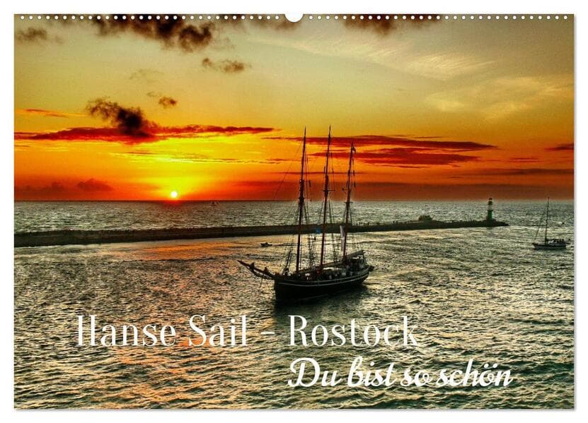 Hanse Sail - Rostock. Du bist so schön (Wandkalender 2027 DIN A2 quer), CALVENDO Monatskalender