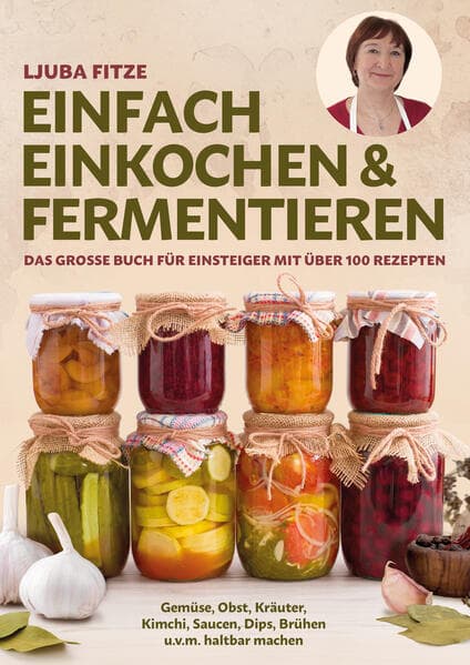 Einfach einkochen & fermentieren