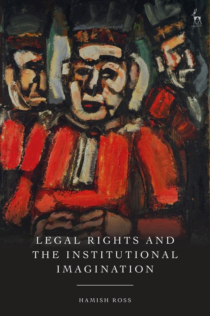 Legal Rights and the Institutional Imagination