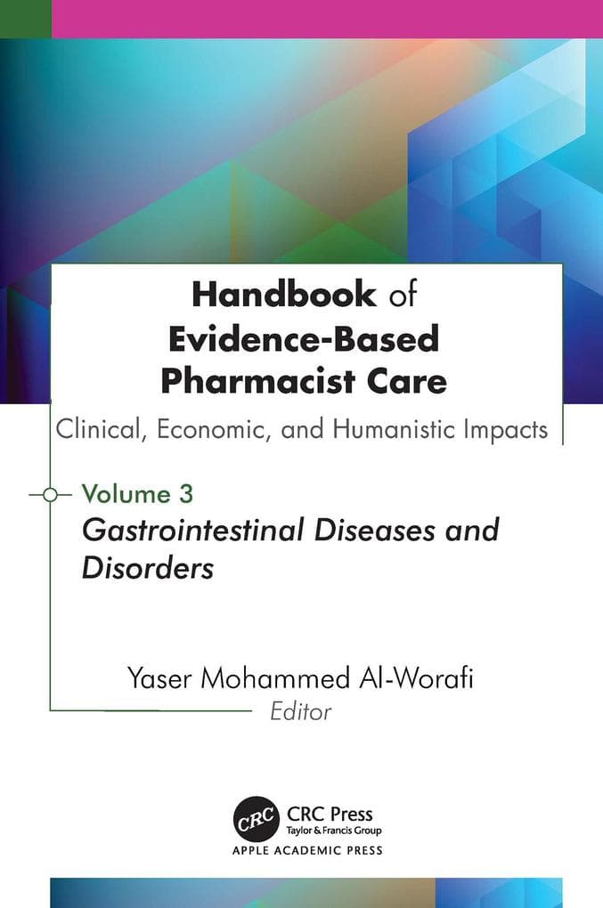 Handbook of Evidence-Based Pharmacist Care: Clinical, Economic, and Humanistic Impacts: Volume 3