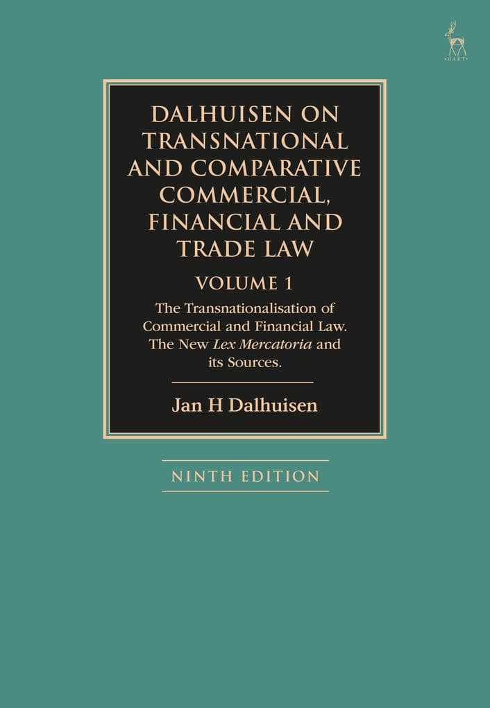 Dalhuisen on Transnational and Comparative Commercial, Financial and Trade Law Volume 1