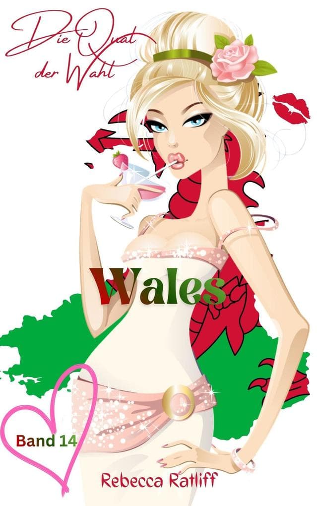 Wales (Die Qual der Wahl, #14)