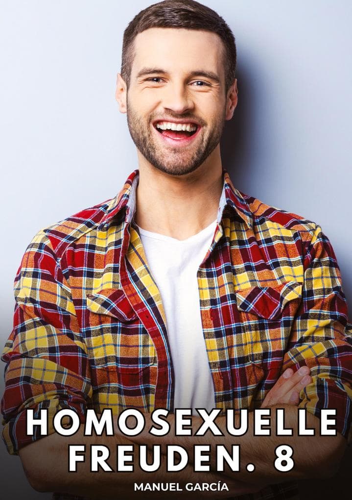 Homosexuelle Freuden. 8
