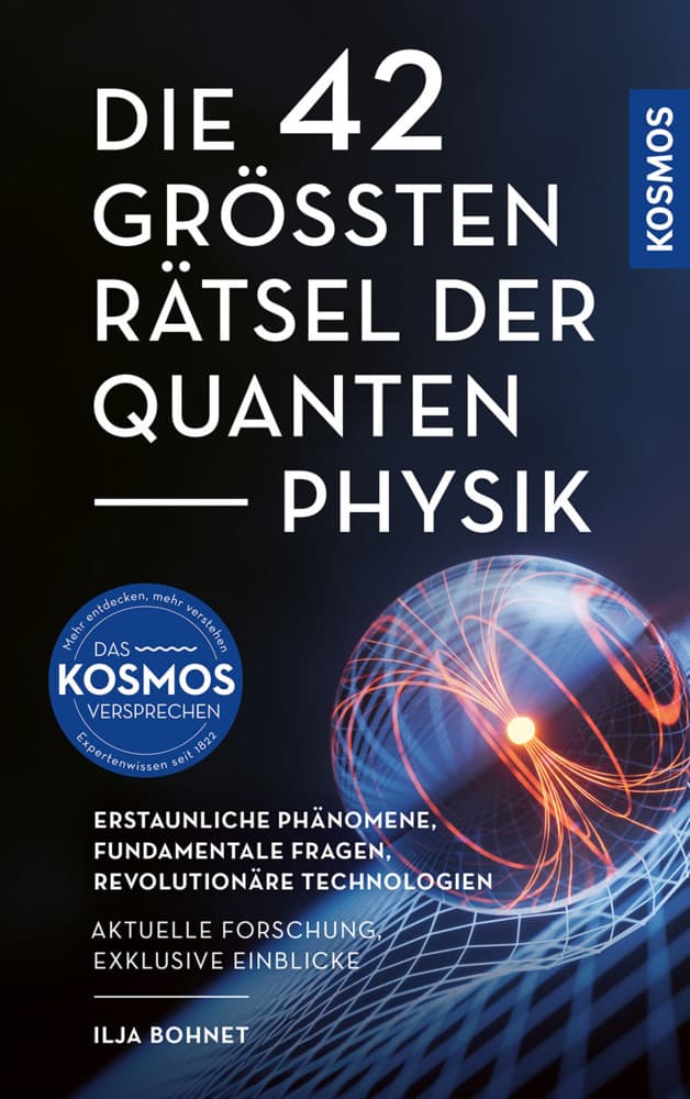 Die 42 größten Rätsel der Quantenphysik