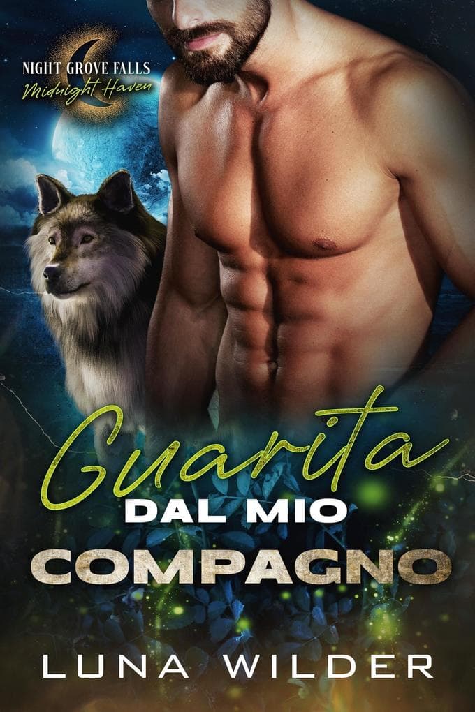 Guarita dal mio compagno (Night Grove Falls: Midnight Haven, #3)