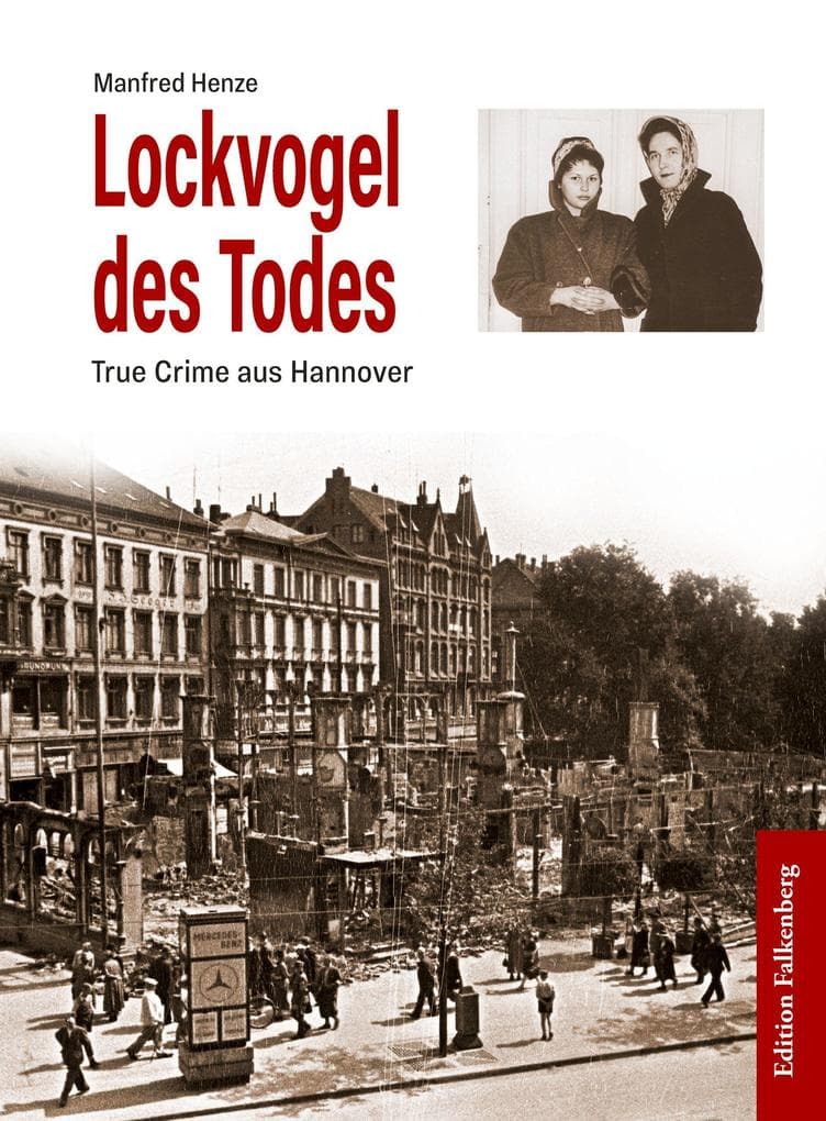Lockvogel des Todes: True Crime aus Hannover
