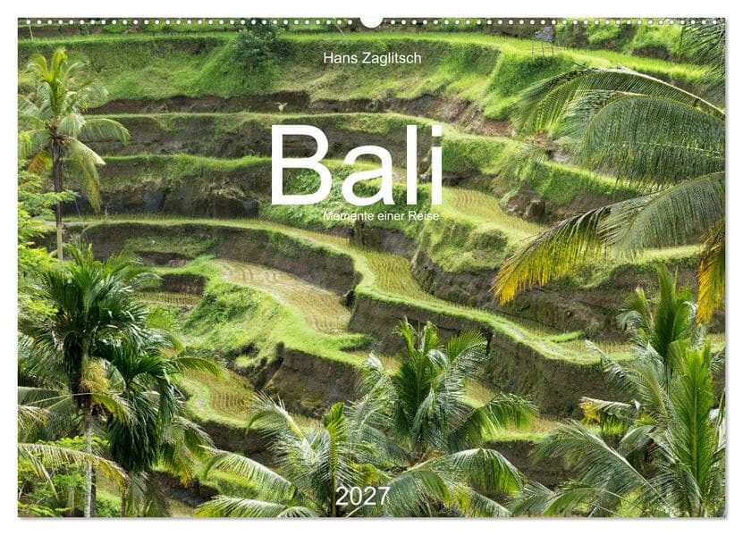 Bali - Momente einer Reise (Wandkalender 2027 DIN A2 quer), CALVENDO Monatskalender