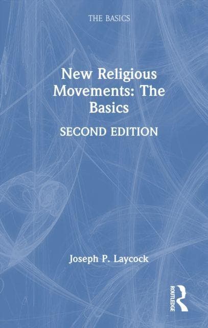 New Religious Movements: The Basics
