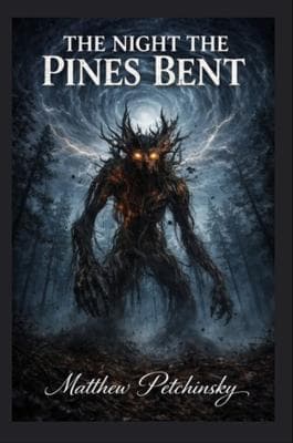 The Night the Pines Bent