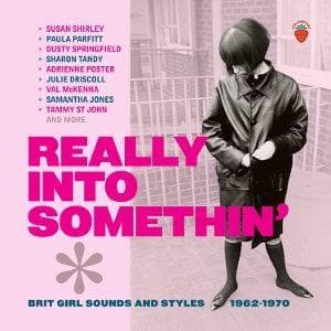 Really Into Somethin'-Brit Girl Sounds 1962-1970