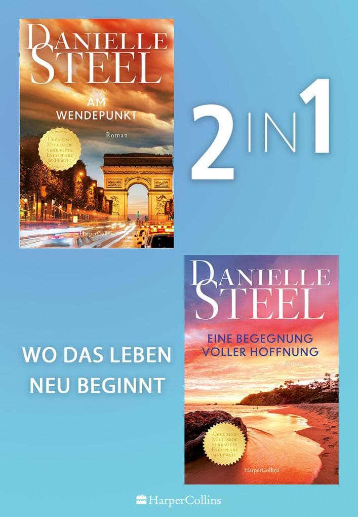 Danielle Steel 2in1: Wo das Leben neu beginnt