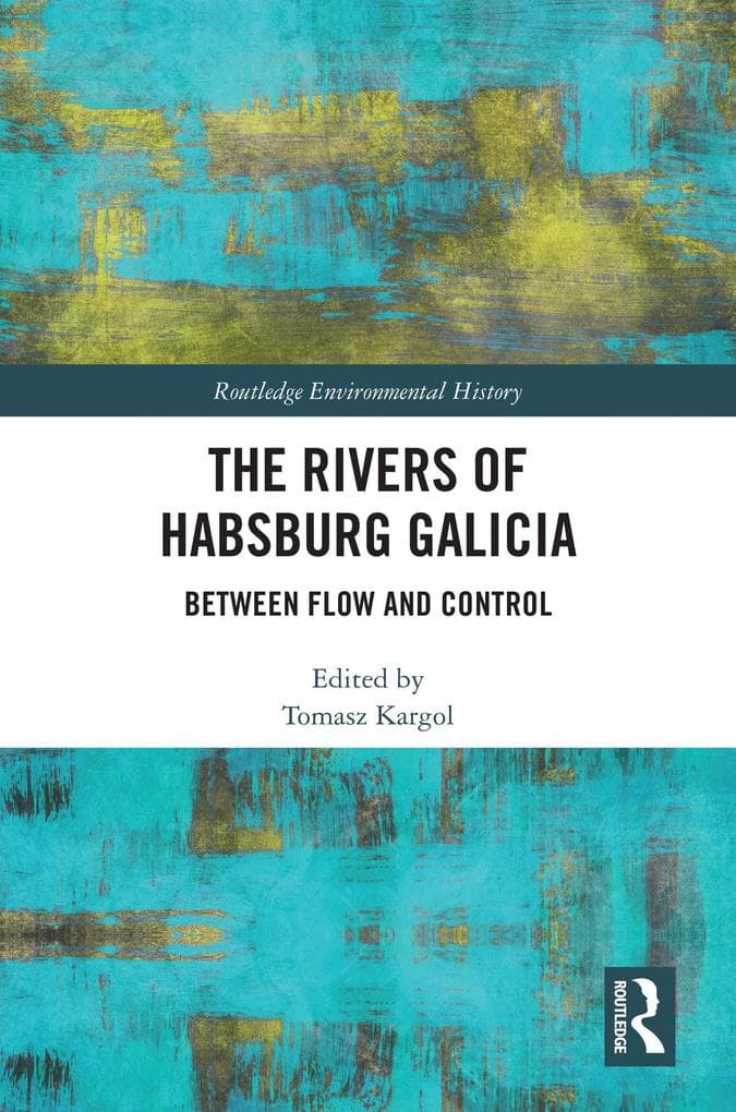 The Rivers of Habsburg Galicia