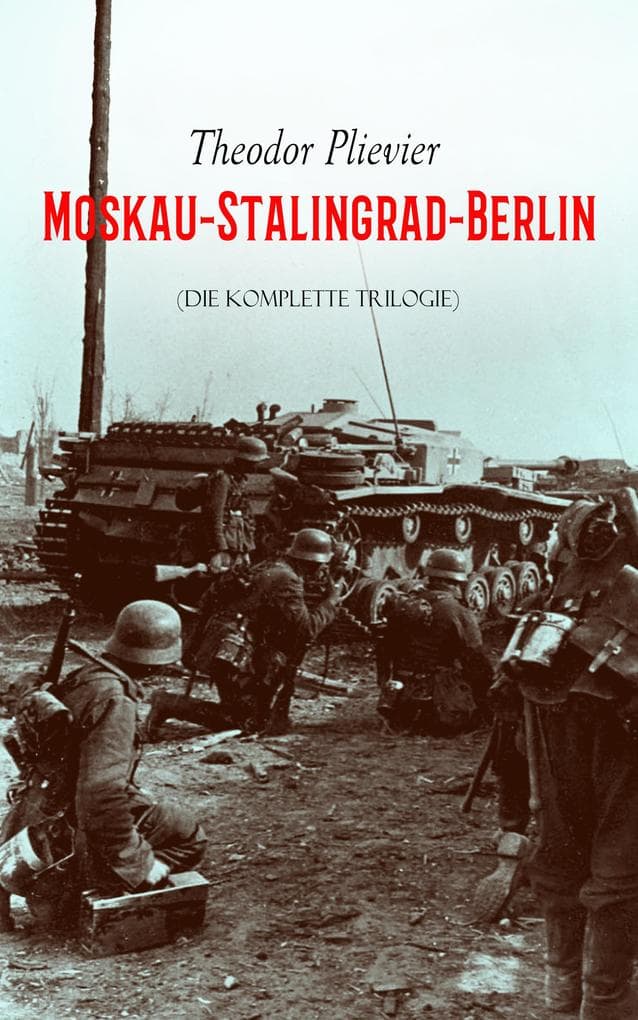 Stalingrad - Moskau - Berlin