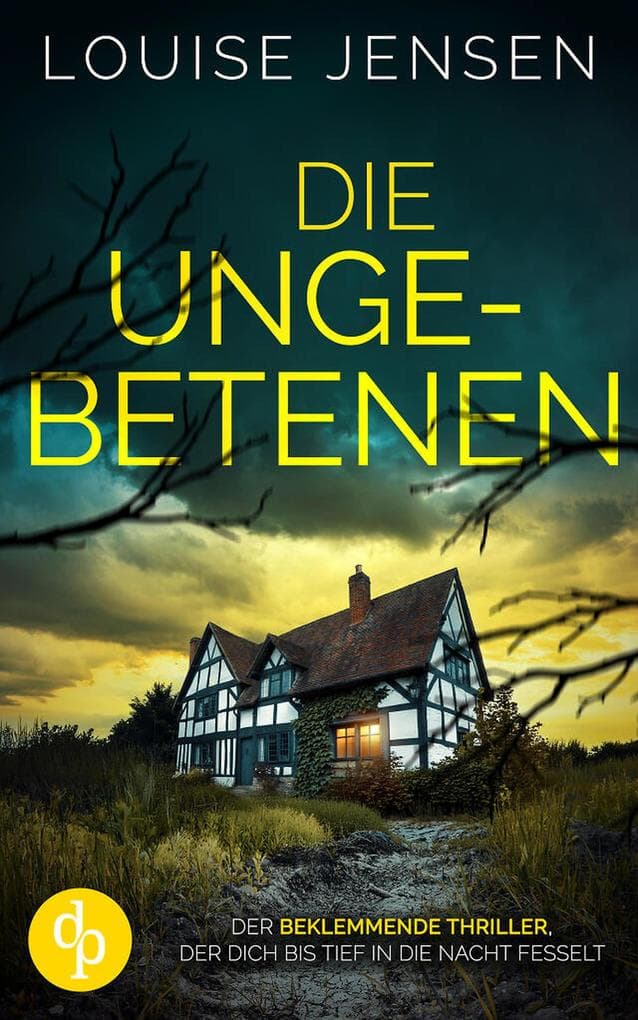 Die Ungebetenen | Der beklemmende Thriller, der dich bis tief in die Nacht fesselt