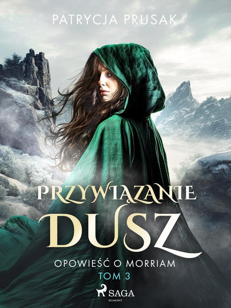 Przywiazanie dusz. Opowiesc o Morriam. Tom 3