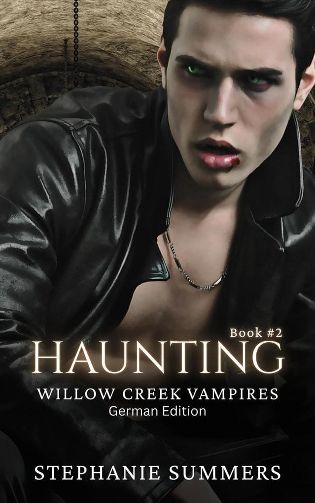 Willow Creek: Haunting (Willow Creek Vampires, #2)