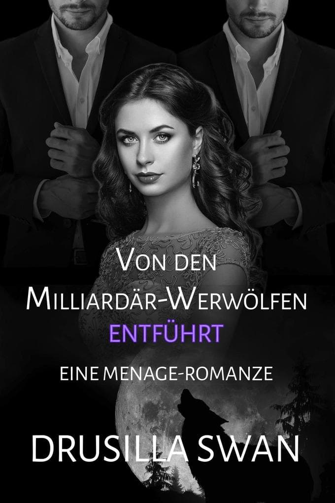 Von den Milliardär-Werwölfen entführt (Paarungszeit, #4)