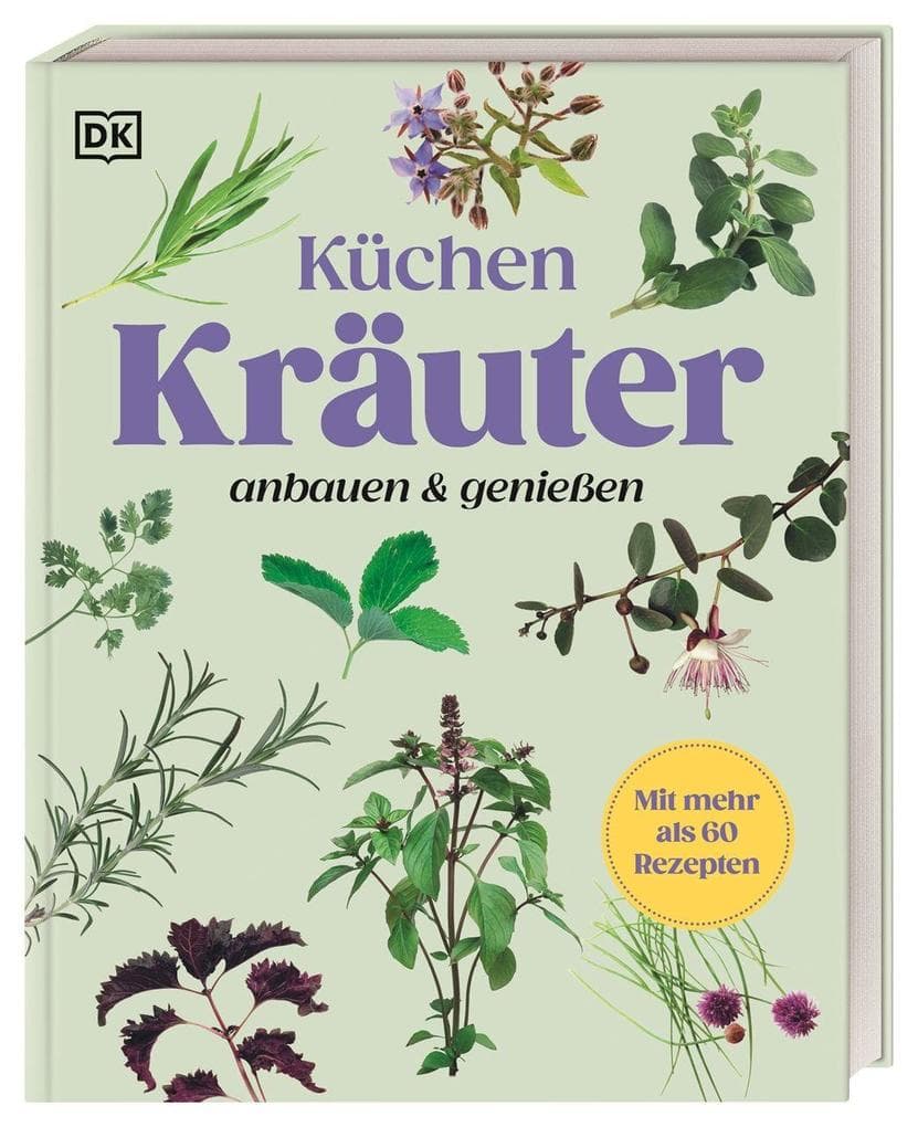 Küchenkräuter anbauen und genießen