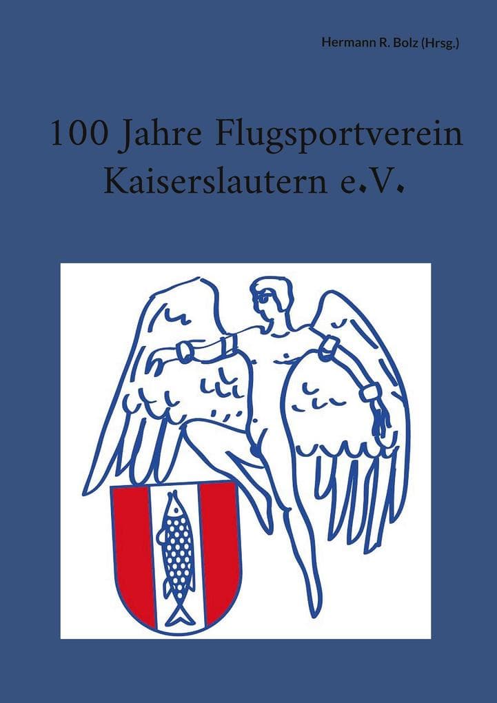 100 Jahre Flugsportverein Kaiserslautern e. V.