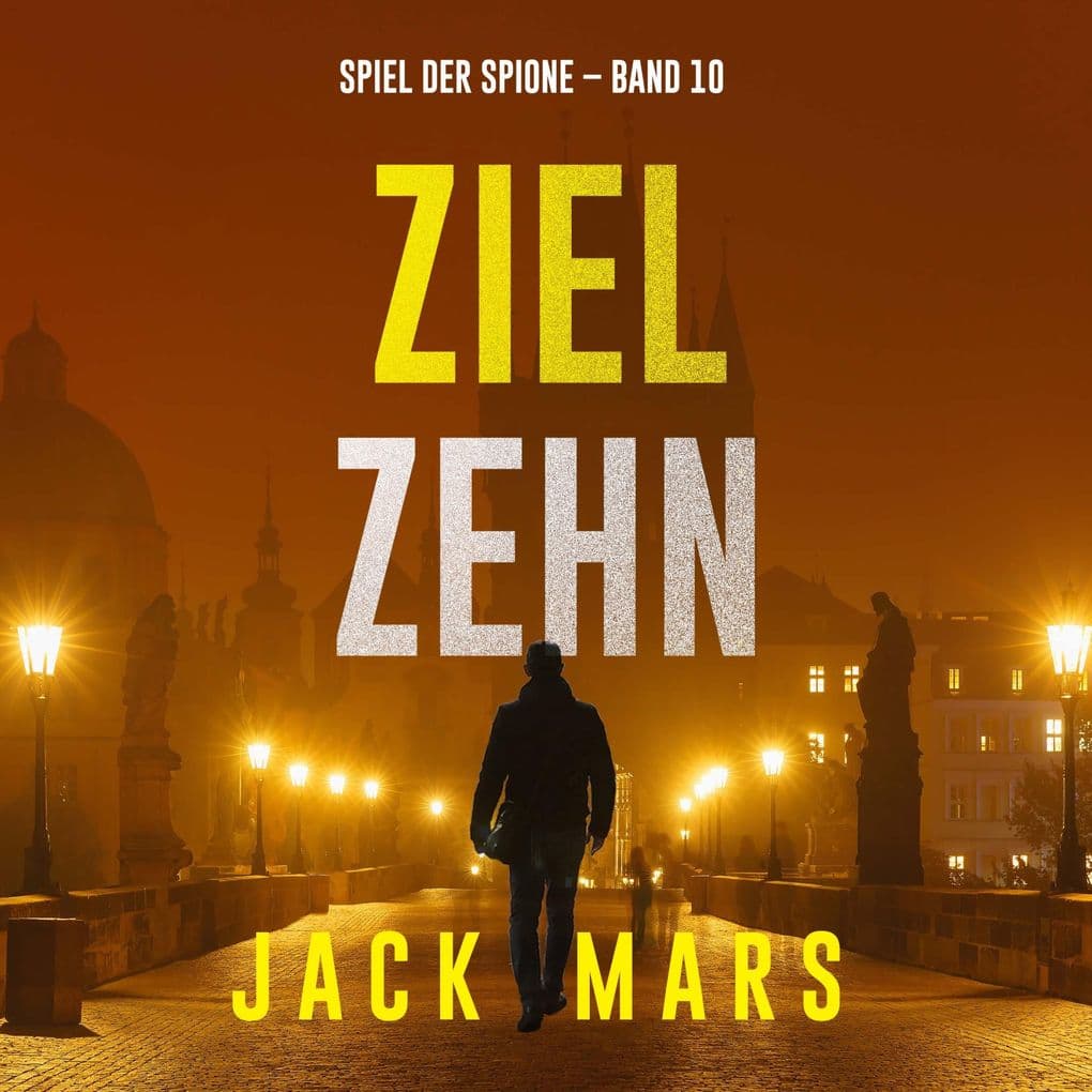 Ziel Zehn (Spiel der Spione Band 10)