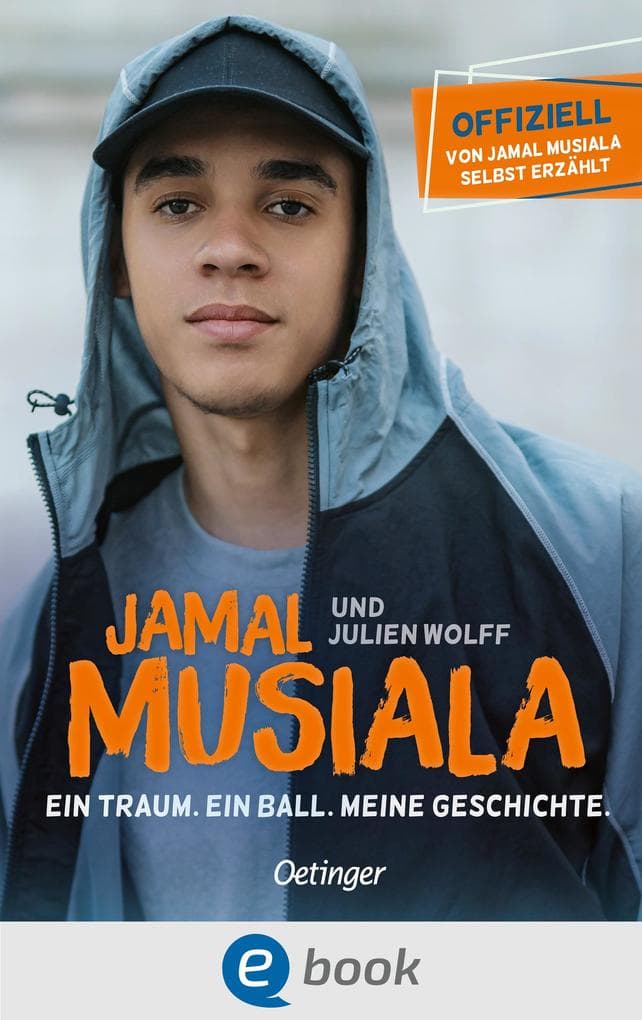 Jamal Musiala. Ein Traum. Ein Ball. Meine Geschichte
