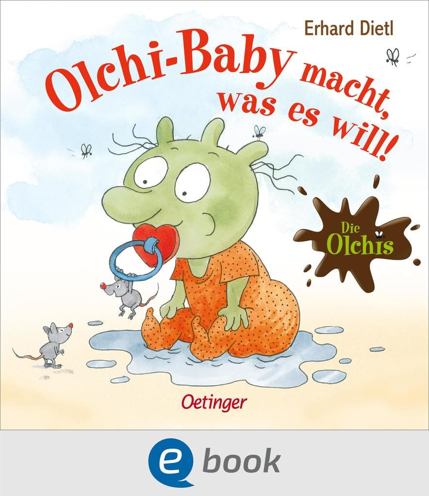Die Olchis. Olchi-Baby macht, was es will!