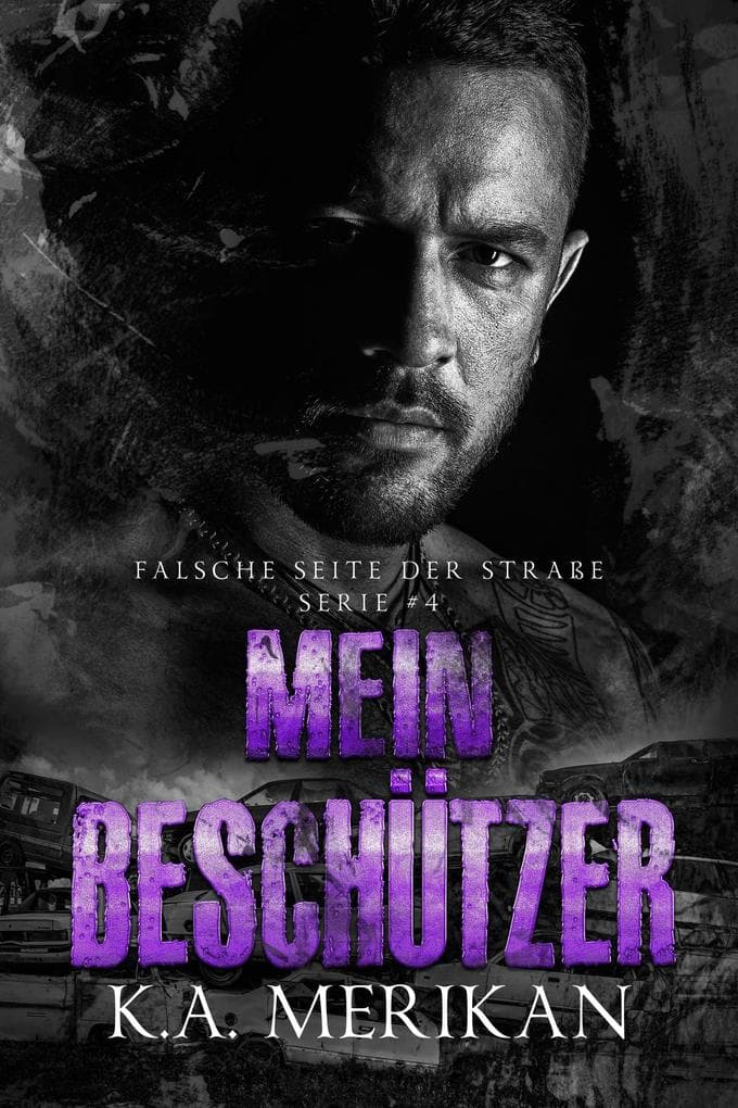 Mein Beschützer (Falsche Seite der Straße, #4)