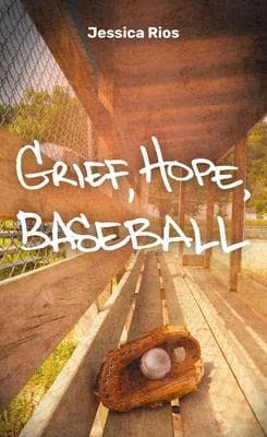 Grief, Hope, Baseball