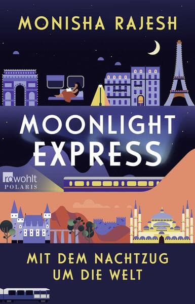 Moonlight Express - Mit dem Nachtzug um die Welt
