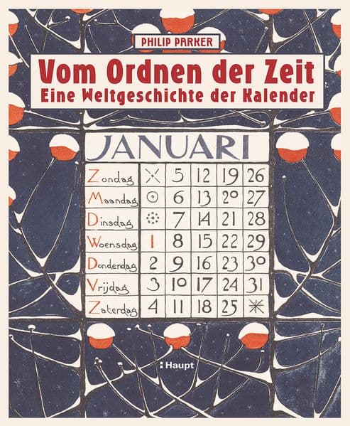 Vom Ordnen der Zeit - eine Weltgeschichte der Kalender