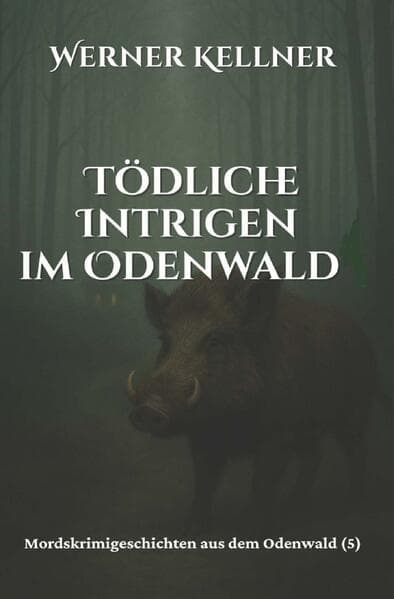 Tödliche Intrigen im Odenwald