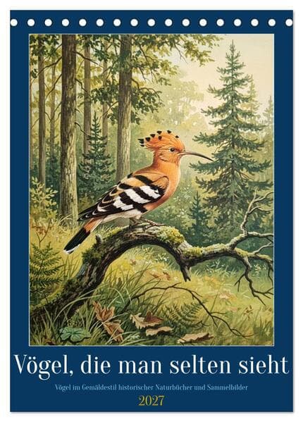Vögel, die man selten sieht (Tischkalender 2027 DIN A5 hoch), CALVENDO Monatskalender