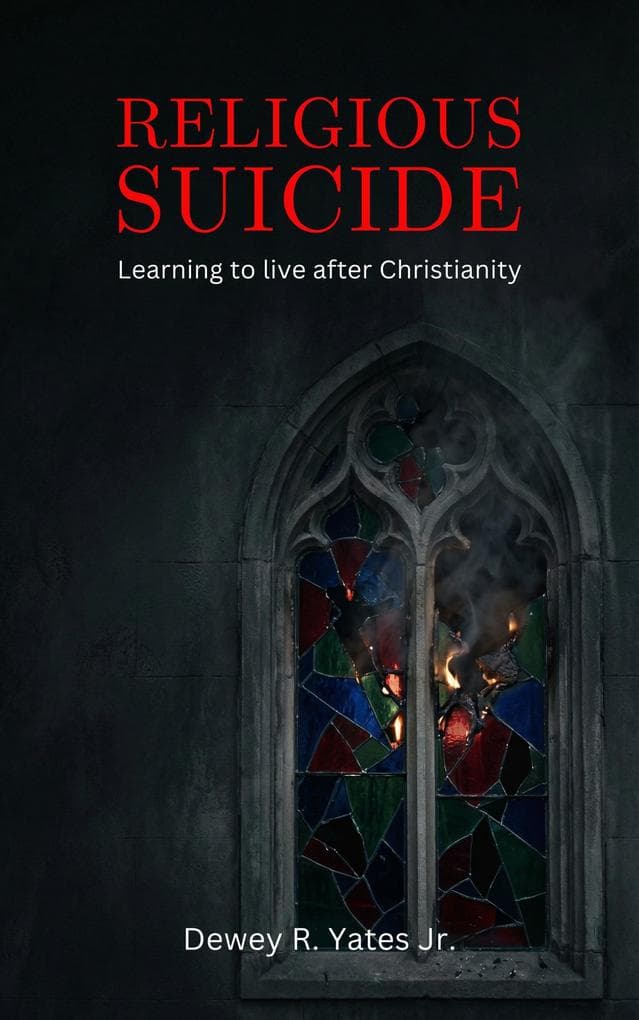 Religious Suicide: Learning to live after Christianity