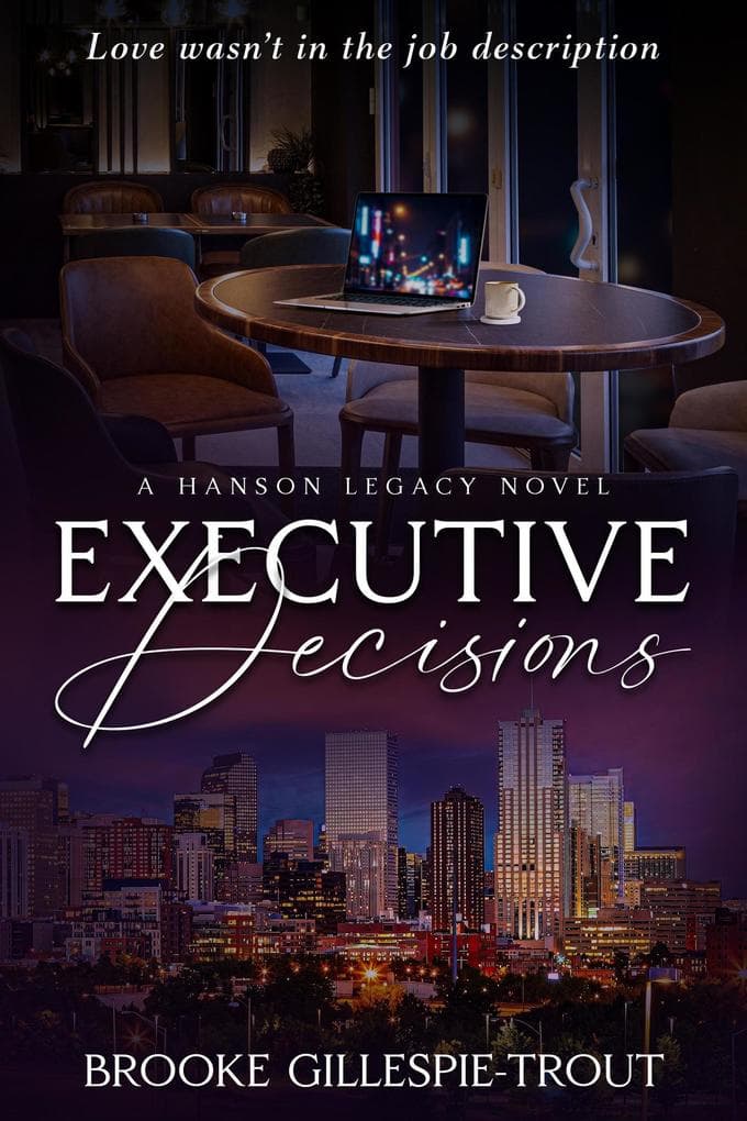 Executive Decisions (The Hanson Legacy, #1)