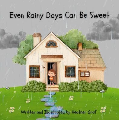 Even Rainy Days Can Be Sweet