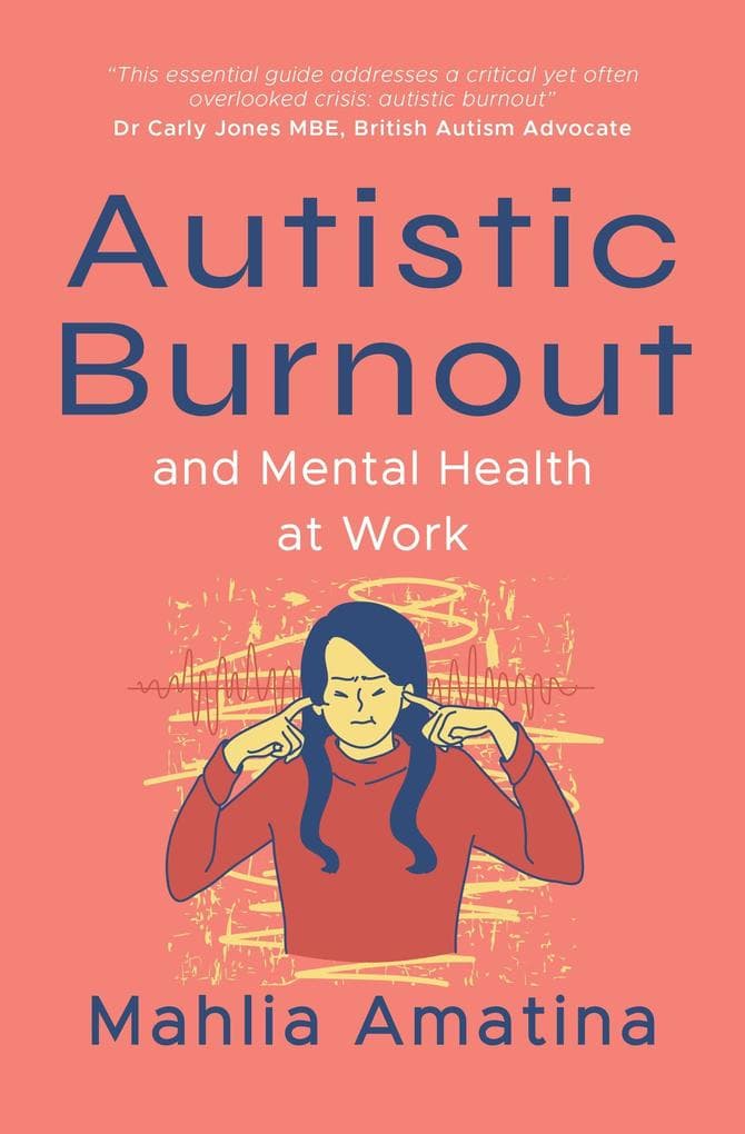Autistic Burnout and Mental Health at Work