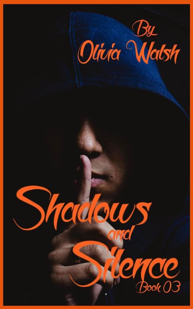 Shadows and Silence Book 03