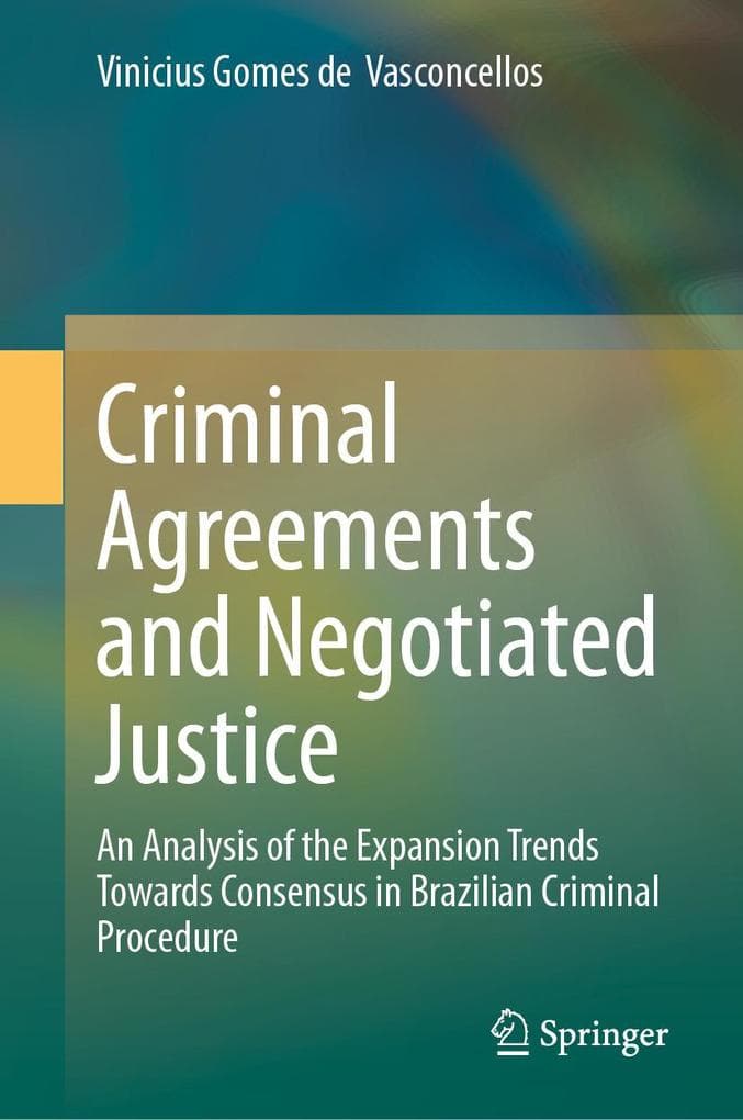 Criminal Agreements and Negotiated Justice