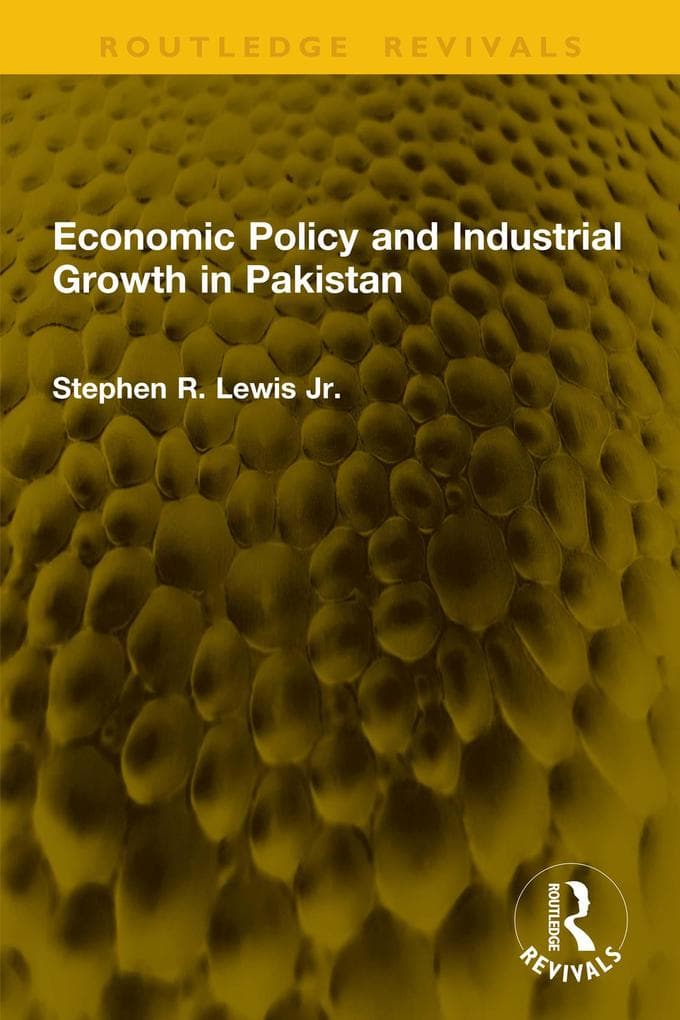 Economic Policy and Industrial Growth in Pakistan