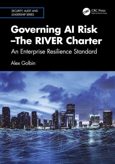 Governing AI Risk-The RIVER Charter
