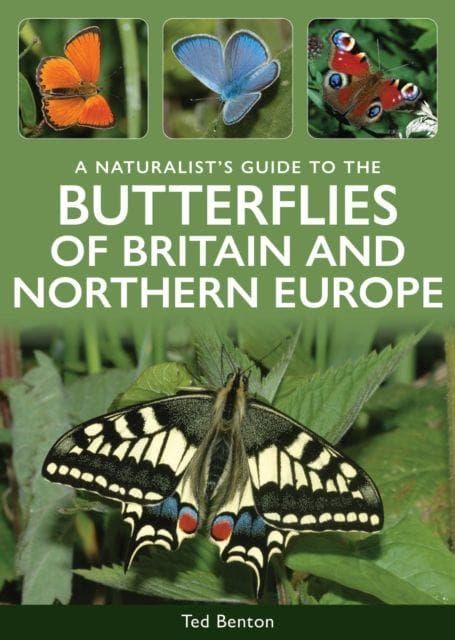 A Naturalist's Guide to the Butterflies of Britain & Northern Europe
