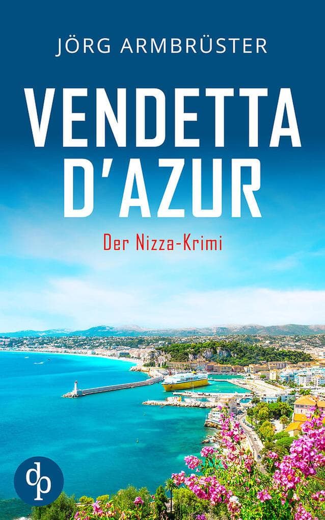 Vendetta d'Azur | Der Nizza Krimi an der südfranzösischen Küste