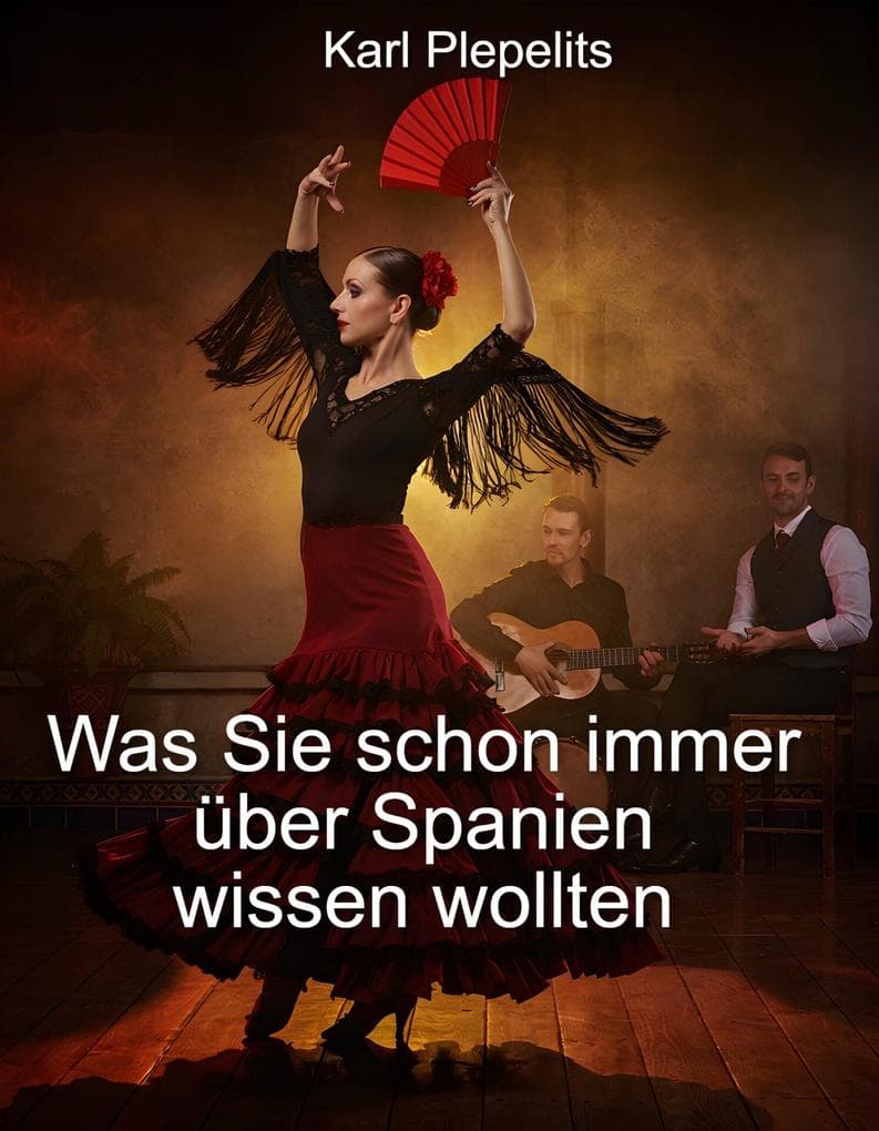 Was Sie schon immer über Spanien wissen wollten